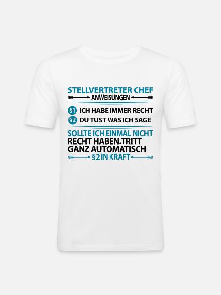 Stellvertreter Chef Stellvertretung Anweisungen - Männer Slim Fit T-Shirt - Weiß