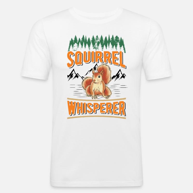 Eichhörnchen Flüsterer Squirrel Whisperer - Männer Slim Fit T-Shirt - Weiß