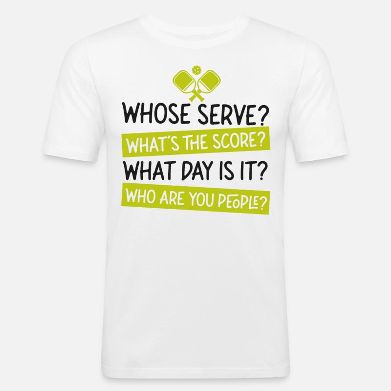 Pickleball Whose Serve? What's The - Männer Slim Fit T-Shirt - Weiß