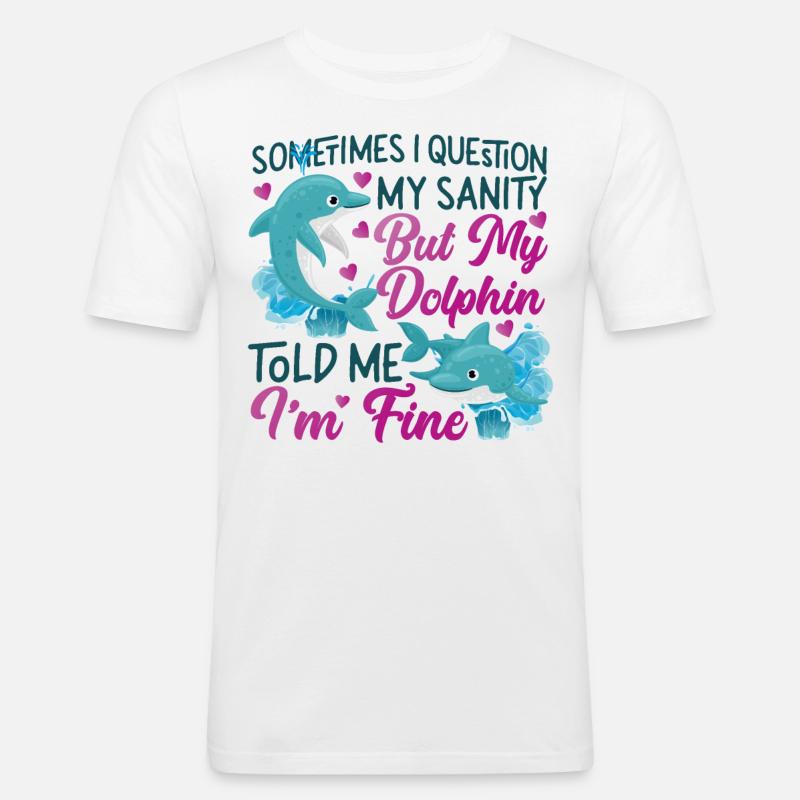 Dolphin Sometimes I Question My - Männer Slim Fit T-Shirt - Weiß