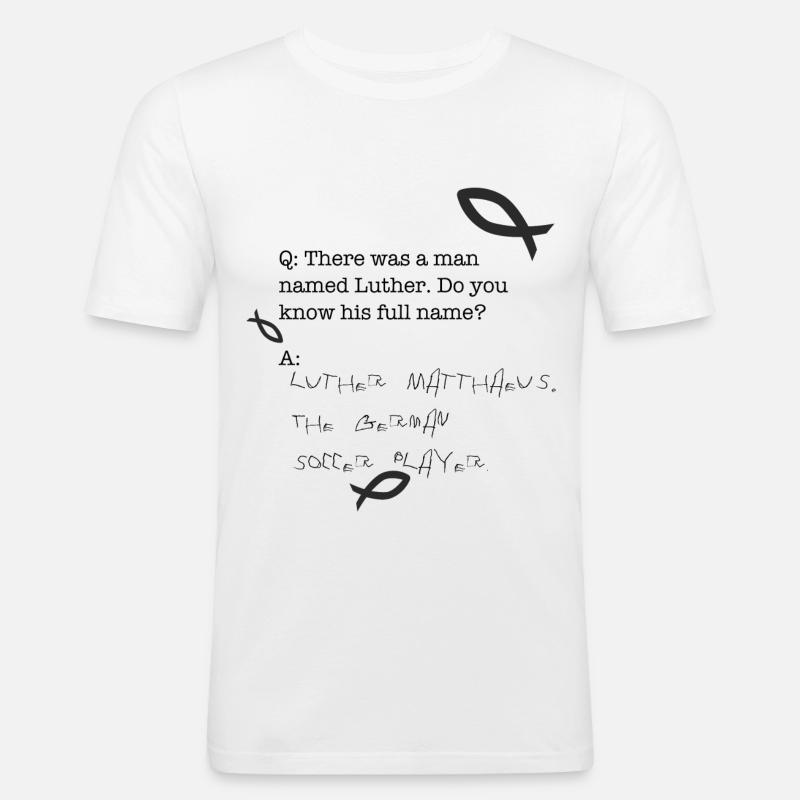 Martin Luther Matthäus - Männer Slim Fit T-Shirt - Weiß