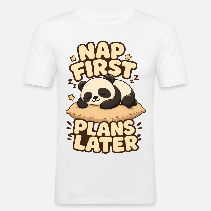 Nap First Plans Later Panda - Männer Slim Fit T-Shirt - Weiß
