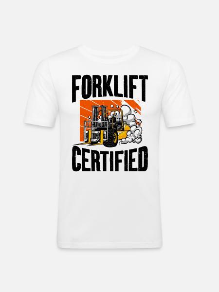 Forklift certified - Men's Slim Fit T-Shirt - white