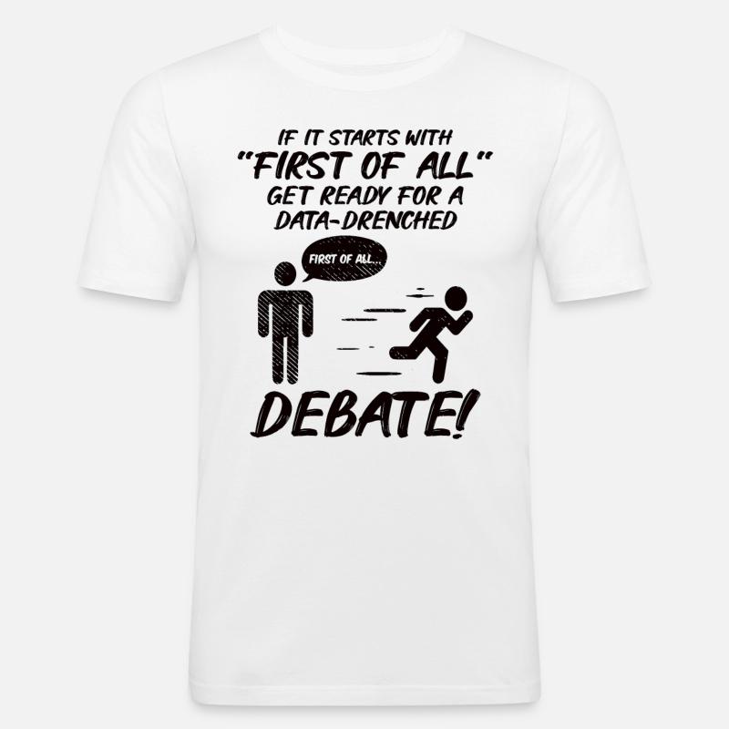 Debattierrede Debattierer Rederedner Geschenkidee - Männer Slim Fit T-Shirt - Weiß