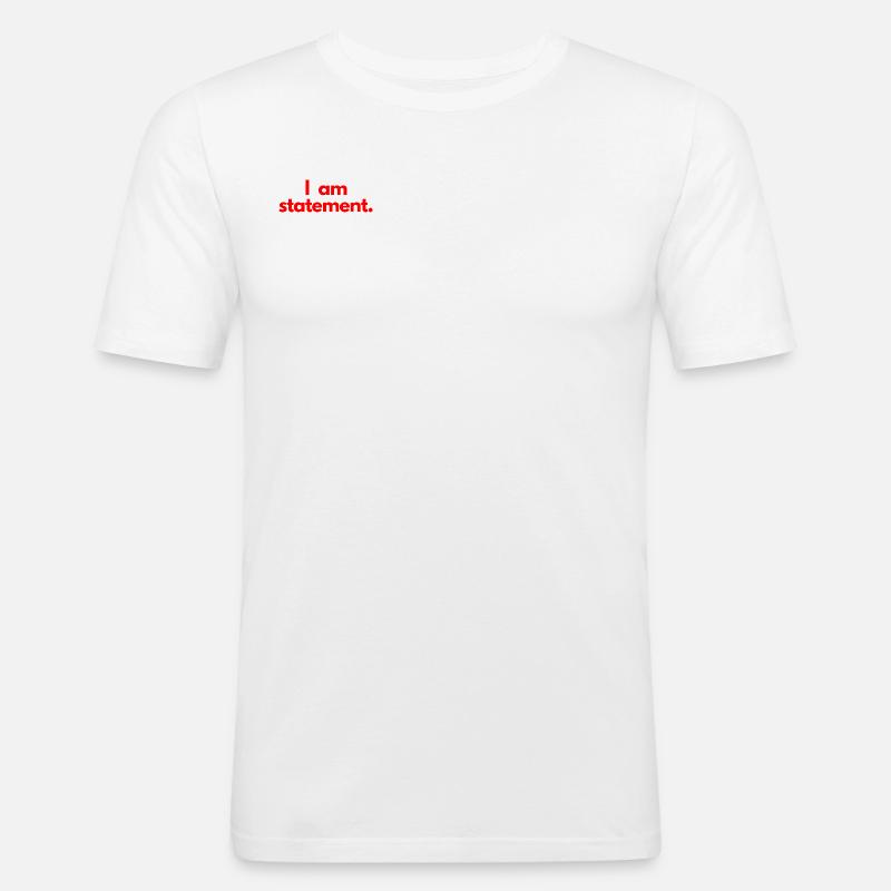 Ich bin eine Aussage. Rot - Männer Slim Fit T-Shirt - Weiß