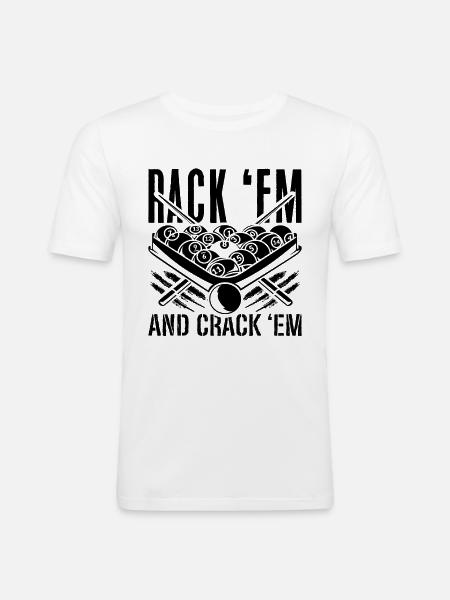 Rack 'Em And Crack Cue Sports Snooker Pool Player - Men's Slim Fit T-Shirt - white