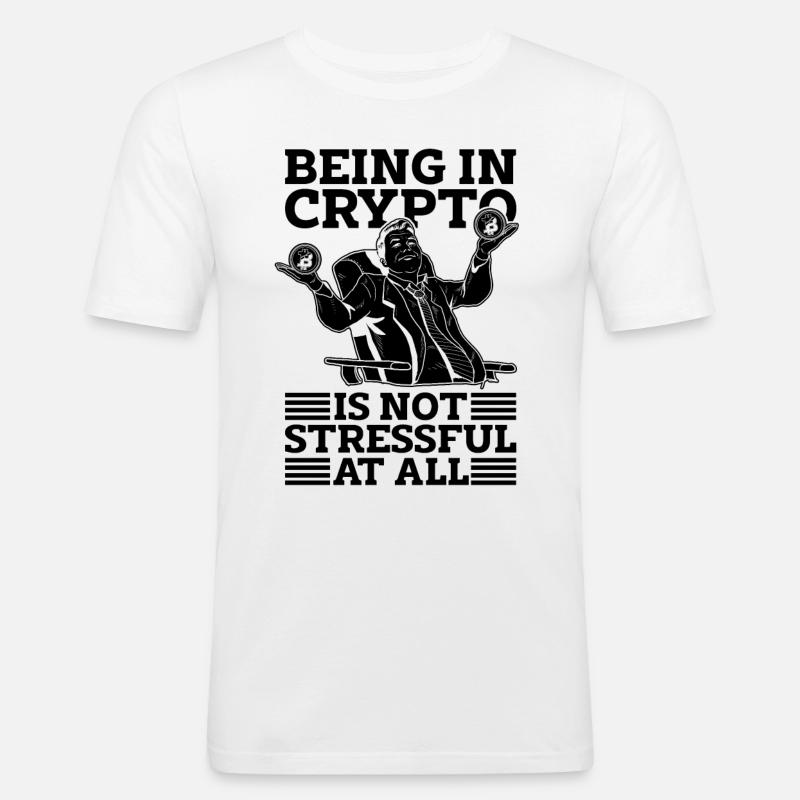 Being In Crypto Is Cryptocurrencies Crypto Trader - Men's Slim Fit T-Shirt - white