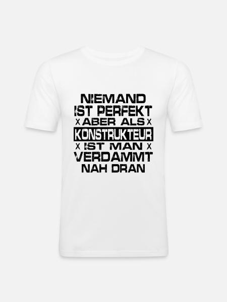 konstrukteur Spruch - Männer Slim Fit T-Shirt - Weiß