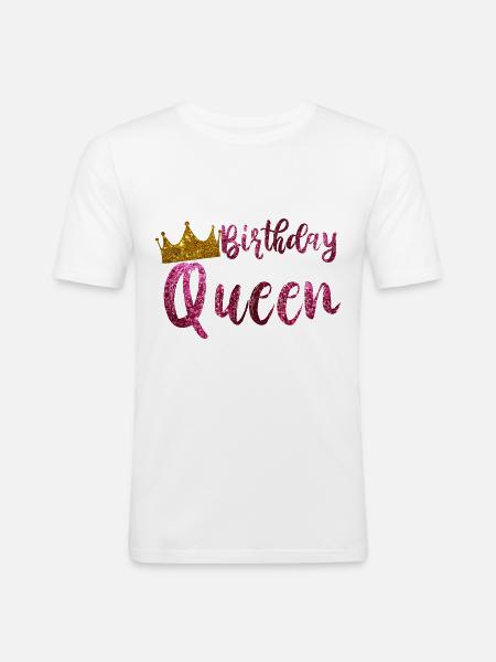 Cumpleaños reina regalo niña cumpleaños - Camiseta ajustada hombre - blanco