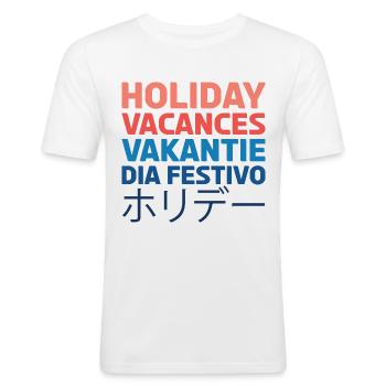 Holiday, Vacances, Vakantie, Dia festivo. ホリデー. - Men's Slim Fit T-Shirt - white - Front - Nik (191cm)