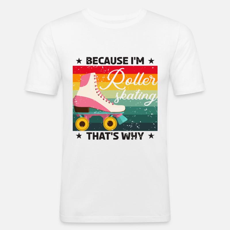 Rollschuhe Rollschuhlaufen Rollschuhläufer - Männer Slim Fit T-Shirt - Weiß