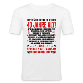 40. Geburtstag lustige Geschenke Männer 40 Jahre - Männer Slim Fit T-Shirt - Weiß - Vorne - Nik (191cm)
