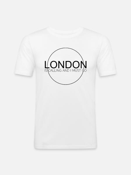 London Spruch - Männer Slim Fit T-Shirt - Weiß