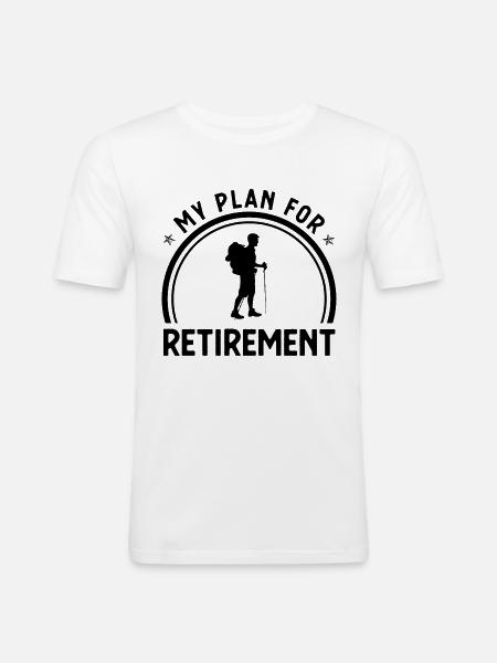 Mon plan de retraite - - T-shirt près du corps Homme - blanc