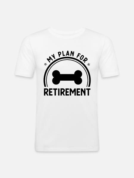 Mon plan de retraite 4 - - T-shirt près du corps Homme - blanc
