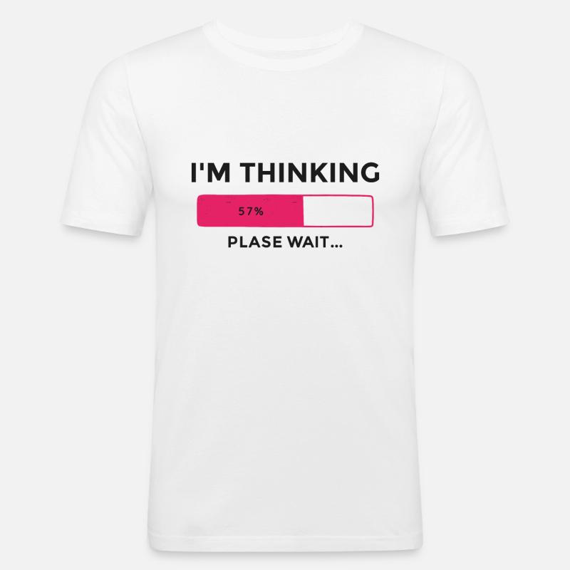 Ich denke nach, bitte warten - Männer Slim Fit T-Shirt - Weiß