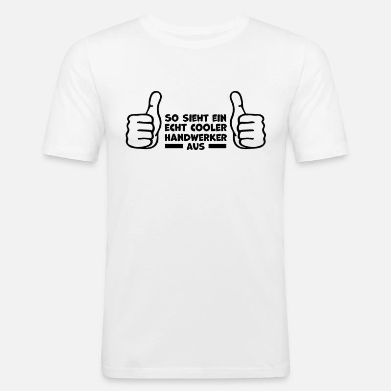 Handwerker Statement Spruch Abschiedsgeschenk - Männer Slim Fit T-Shirt - Weiß