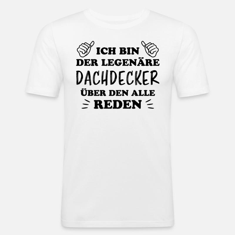 Dachdecker Handwerker Spruch Dachdecker Geschenk - Männer Slim Fit T-Shirt - Weiß