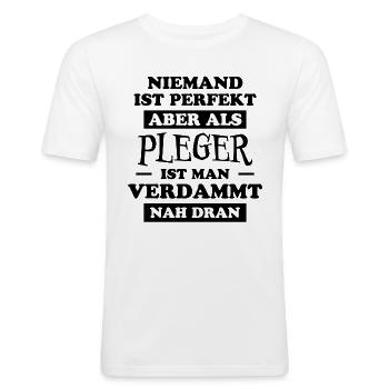Pfleger Spruch Altenpfleger Witz Pfleger Geschenk - Männer Slim Fit T-Shirt - Weiß - Vorne - Nik (191cm)