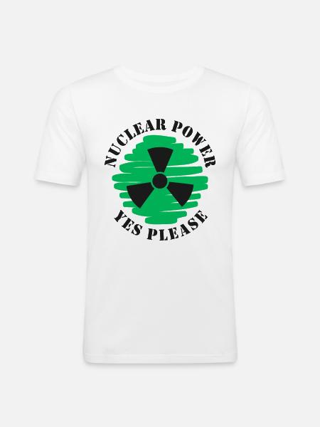 Atomkraft, Ja bitte, Kernenergie - Männer Slim Fit T-Shirt - Weiß