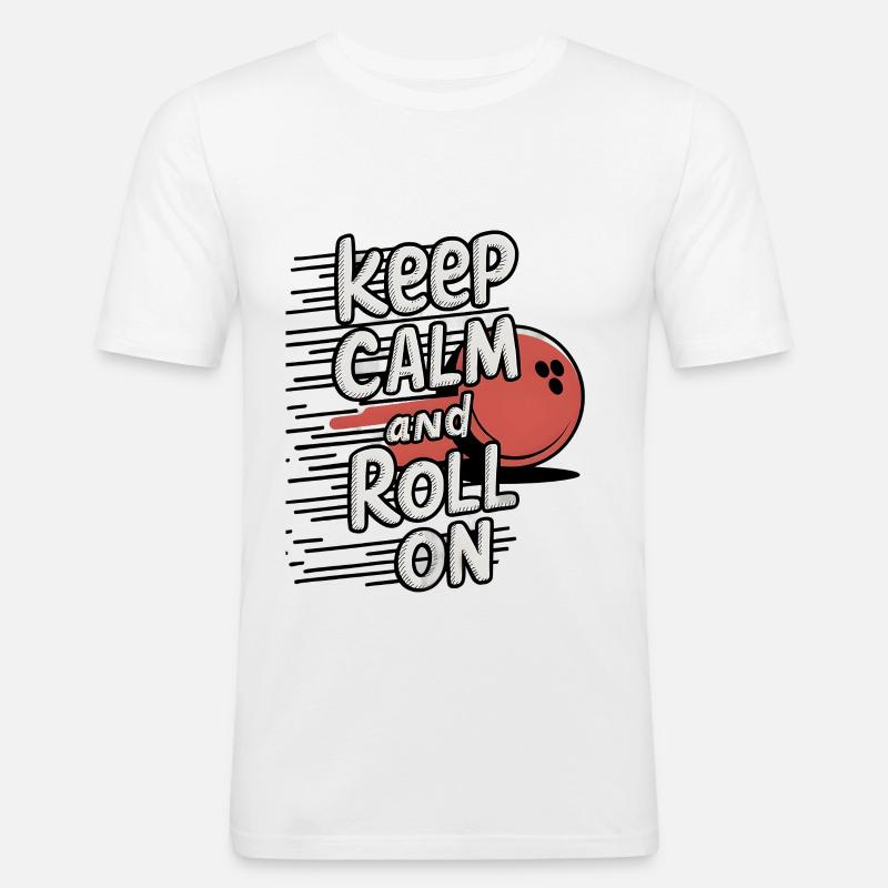 Keep Calm and Roll On - Männer Slim Fit T-Shirt - Weiß
