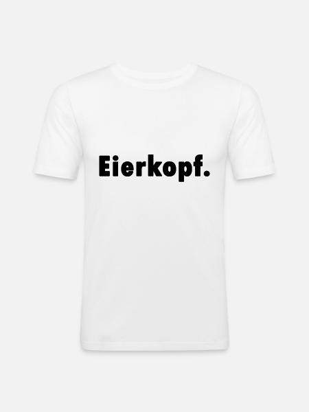 Eierkopf. Shirt Geschenk - Männer Slim Fit T-Shirt - Weiß