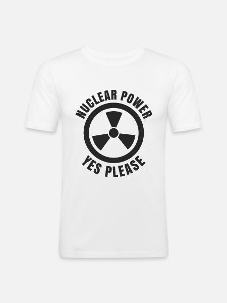 Nuclear Power, Yes Please, Nuclear Energy - Men's Slim Fit T-Shirt - white