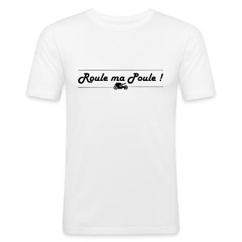 Roule ma Poule - T-shirt humour moto biker bikeuse - T-shirt près du corps Homme - blanc - Devant - Nik (191cm)