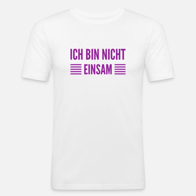 ich bin nicht einsam - Männer Slim Fit T-Shirt - Weiß