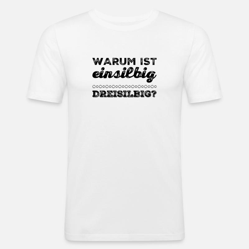 einsilbig oder dreisilbig - Männer Slim Fit T-Shirt - Weiß