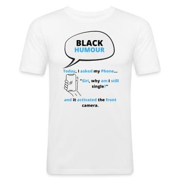 Black Humour Jokes T-Shirt - Männer Slim Fit T-Shirt - Weiß - Vorne - Nik (191cm)