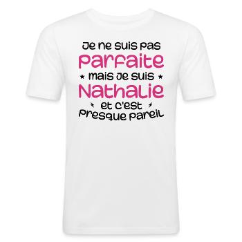 Je Ne Suis Pas parfaite Mais Je Suis Nathalie - T-shirt près du corps Homme - blanc - Devant - Nik (191cm)