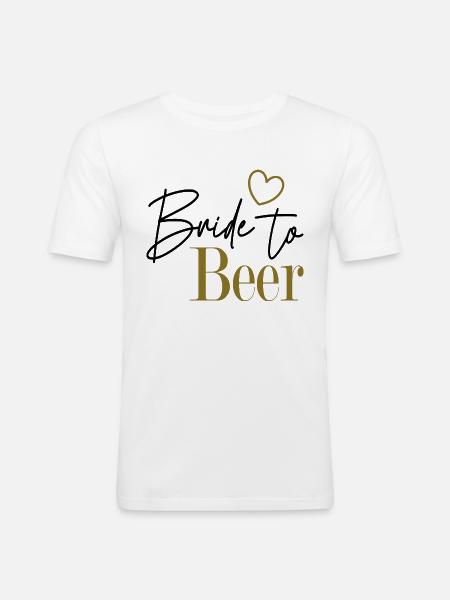 Bride to Beer - Männer Slim Fit T-Shirt - Weiß