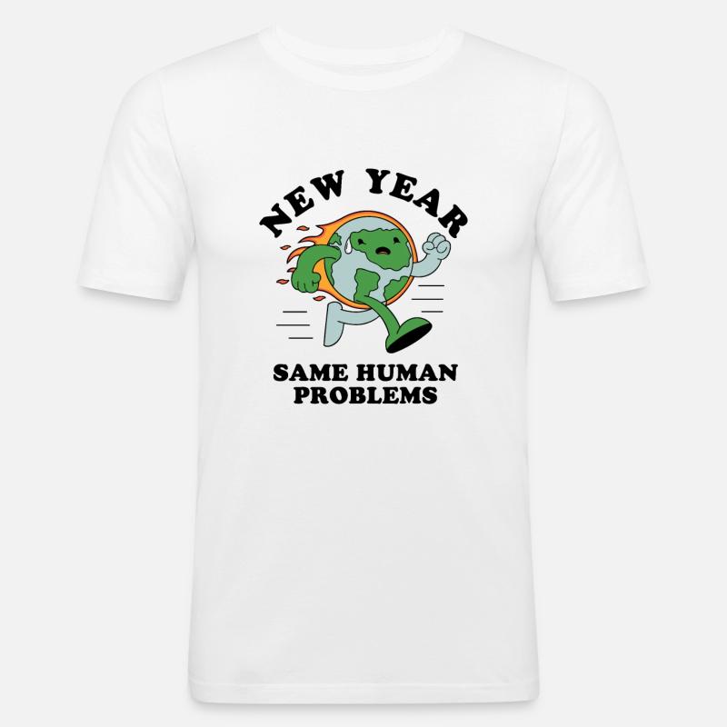 New Year Same Human Problems - Men's Slim Fit T-Shirt - white