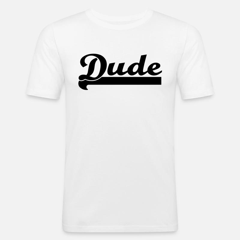 Dude - Männer Slim Fit T-Shirt - Weiß