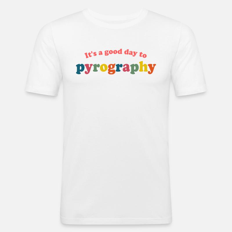 Humor Pyrography Pyrograph - Men's Slim Fit T-Shirt - white