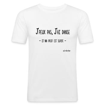 J'PEUX PAS, J'AI DANSE (ma prof) - T-shirt près du corps Homme - blanc - Devant - Nik (191cm)