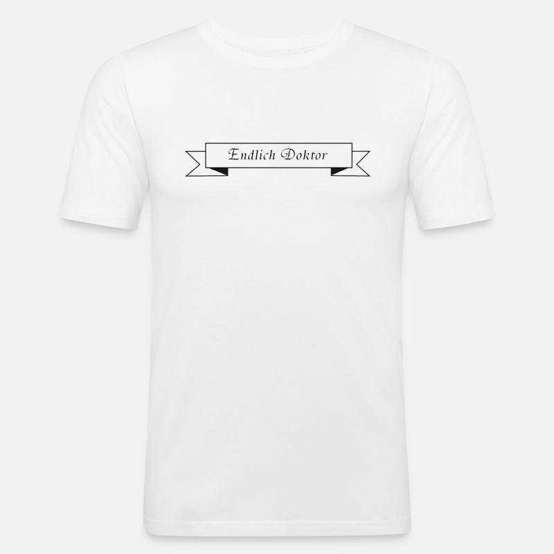 Endlich Doktor - Männer Slim Fit T-Shirt - Weiß