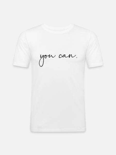 You can - Men's Slim Fit T-Shirt - white