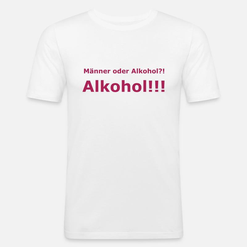 Männer oder Alkohol?! Alkohol!!! - Männer Slim Fit T-Shirt - Weiß
