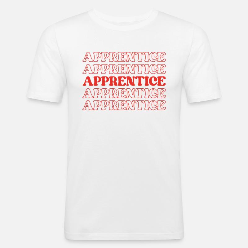 Apprentice Trainee Apprentice Novice Learner - Men's Slim Fit T-Shirt - white