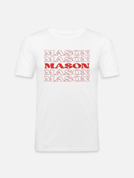 Mason Funny Appreciation Quotes - Men's Slim Fit T-Shirt - white