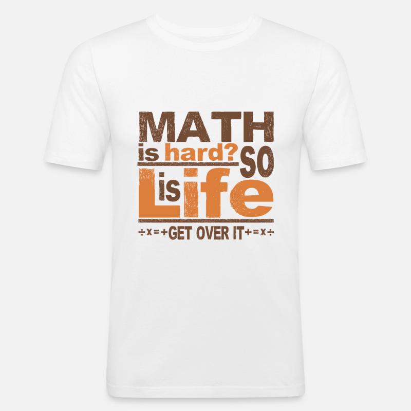 Math Get Over It - Männer Slim Fit T-Shirt - Weiß