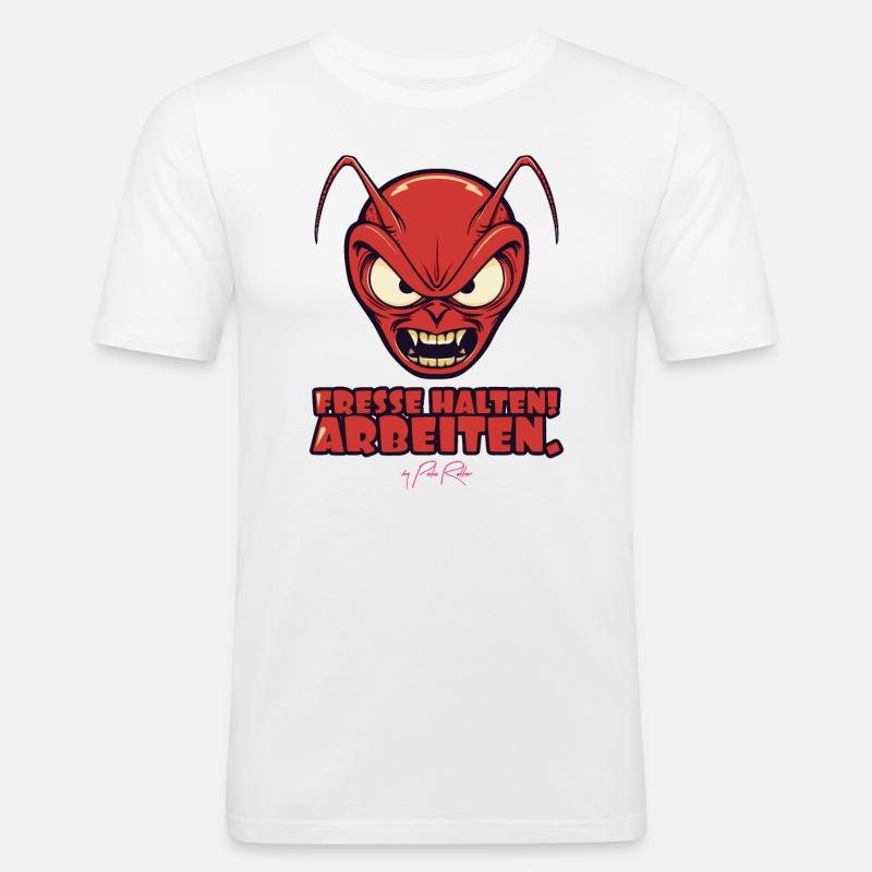 Shut up work, hardworking worker ant - Men's Slim Fit T-Shirt - white