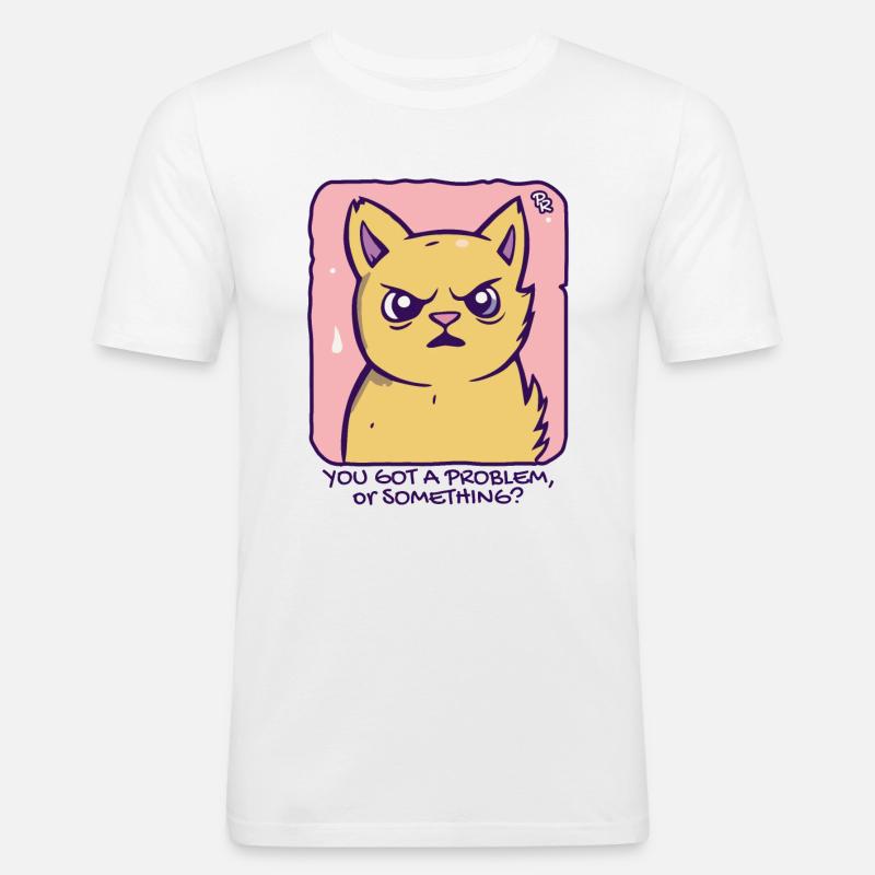 Got a problem? Passive-aggressive cat - Men's Slim Fit T-Shirt - white