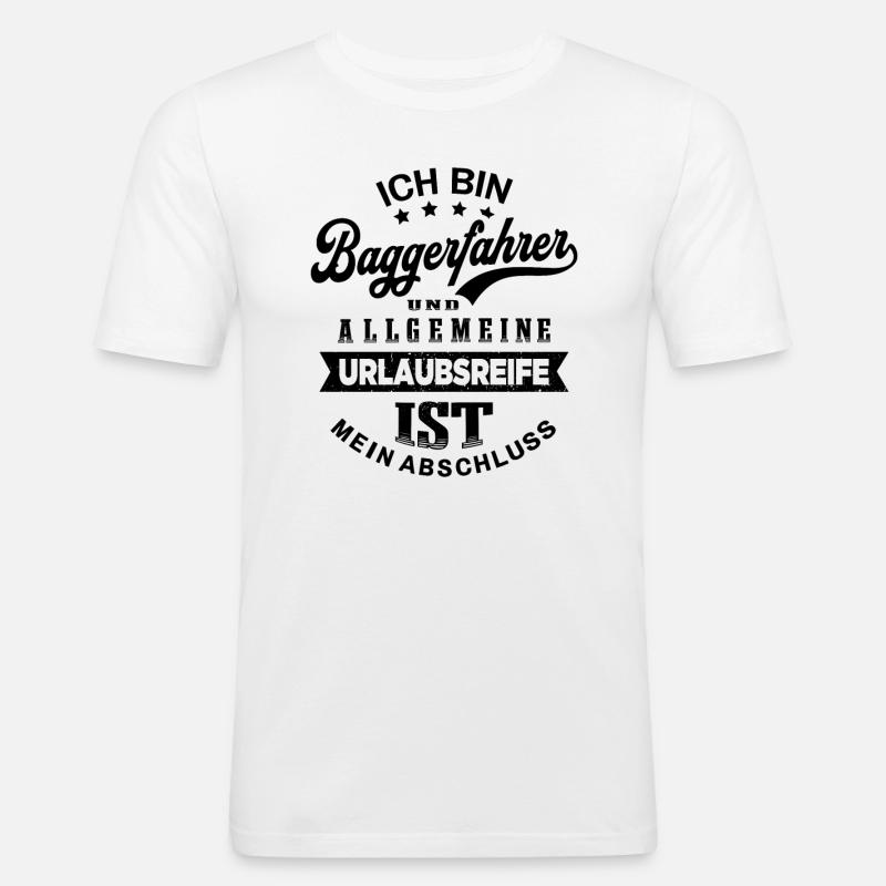Baggerfahrer Urlaub Bagger Lustiges Baggerführer - Männer Slim Fit T-Shirt - Weiß