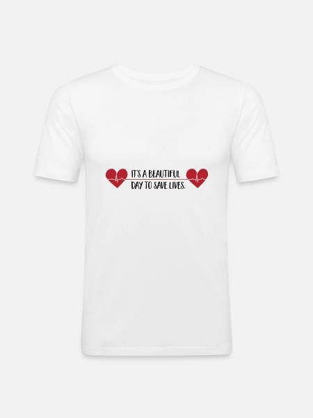 beautiful day to save lives - Men's Slim Fit T-Shirt - white