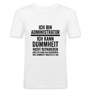 Admin Systemadministrator Lustige Sprüche - Männer Slim Fit T-Shirt - Weiß - Vorne - Nik (191cm)