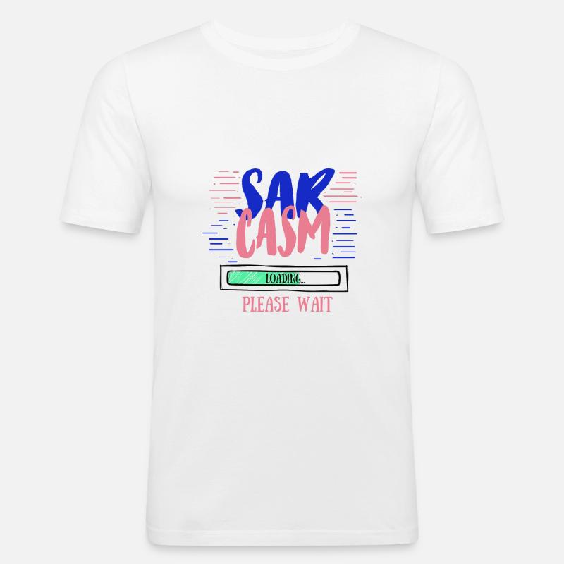 Lustiger Sarkasmus Laden Lustiger Sarkasmus Geschenk - Männer Slim Fit T-Shirt - Weiß