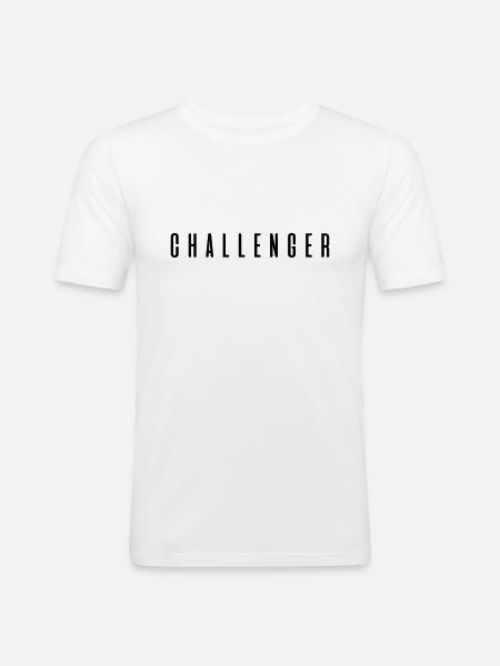 Challenger! Gift sayings - Men's Slim Fit T-Shirt - white